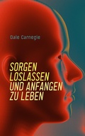 Cover: Sorgen loslassen und anfangen zu leben - e-artnow