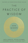 Cover: The Practice of Wisdom - The Belknap Press