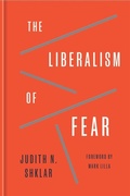 Cover: The Liberalism of Fear - Harvard University Press