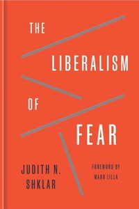 Enlarge image Cover: The Liberalism of Fear - Harvard University Press