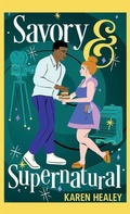 Cover: Savory & Supernatural - Karen Healey