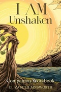 Cover: I AM Unshaken Companion Workbook - Elizabeth Ainsworth