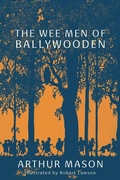 Cover: The Wee Men of Ballywooden - Coachwhip Publications