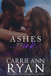 Enlarge image Cover: Ashes to Ink (Montgomery Ink: Colorado Springs) - Carrie Ann Ryan