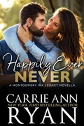 Cover: Happily Ever Never (Montgomery Ink Legacy) - Carrie Ann Ryan