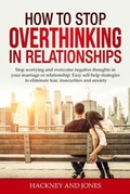 Cover: How to Stop Overthinking in Relationships - Hackney and Jones