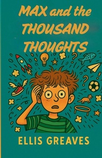 Enlarge image Cover: Max and the Thousand Thoughts - Trois Etoiles Press