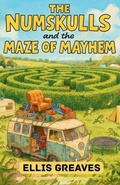 Cover: The Numskulls and the Maze of Mayhem - Trois Etoiles Press