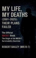 Cover: My Life, My Deaths (2001-2025) - A1 Who Dares Wins