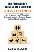 Cover: The Absolutely Unbreakable Rules of IT Service Delivery - Great Little Book