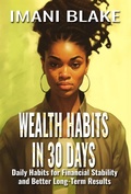 Cover: Wealth Habits in 30 Days: Daily Habits for Financial Stability and Better Long-Term Results (30 Days to Alignment, #6) - Oshun Publications