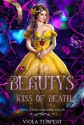 Cover: Beauty's Kiss of Death (Once Upon a Bloody Killer) - Viola Tempest Publishing