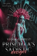 Cover: Priscilla's Sadistic Designs (Once Upon a Bloody Killer) - Viola Tempest Publishing