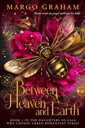 Cover: Between Heaven and Earth - Margo Graham
