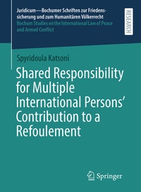 Enlarge image Cover: Shared Responsibility for Multiple International Persons' Contribution to a Refoulement - Springer