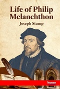Cover: Life of Philip Melanchthon - Hansebooks