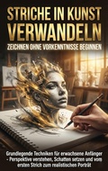 Cover: Striche in Kunst Verwandeln: Zeichnen Ohne Vorkenntnisse Beginnen - epubli
