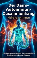 Cover: Der Darm-Autoimmun-Zusammenhang: Heilung von innen - epubli