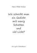 Cover: Wie schreibt man ein Gedicht mit wenig Schatten und viel Licht? - epubli