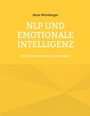 Cover: NLP und Emotionale Intelligenz - BoD - Books on Demand
