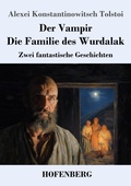 Cover: Der Vampir / Die Familie des Wurdalak - Henricus - Edition Deutsche Klassik GmbH, Berlin