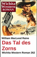 Cover: Das Tal des Zorns: Wichita Western Roman 262 - Uksak E-Books