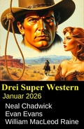 Cover: Drei Super Western Januar 2026 - Uksak E-Books