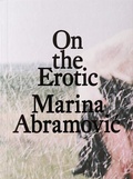 Cover: Marina Abramovic: On the Erotic - Bierke Verlag