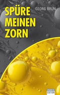 Cover: Sp&uuml;re meinen Zorn - Sparkys Edition Verlag Kommunikation Romer
