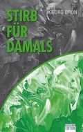 Cover: Stirb f&uuml;r Damals - Sparkys Edition Verlag Kommunikation Romer