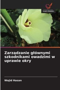 Cover: Zarzadzanie glownymi szkodnikami owadzimi w uprawie okry - Wydawnictwo Nasza Wiedza