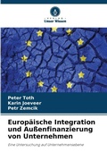 Cover: Europaeische Integration und Aussenfinanzierung von Unternehmen - Verlag Unser Wissen