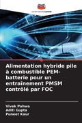 Cover: Alimentation hybride pile a combustible PEM-batterie pour un entrainement PMSM controle par FOC - Editions Notre Savoir