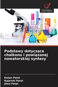Cover: Podstawy dotyczace chalkonu i powiazanej nowatorskiej syntezy - Wydawnictwo Nasza Wiedza