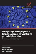 Cover: Integracja europejska a finansowanie zewnetrzne przedsiebiorstw - Wydawnictwo Nasza Wiedza