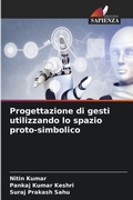 Cover: Progettazione di gesti utilizzando lo spazio proto-simbolico - Edizioni Sapienza