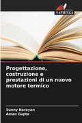 Cover: Progettazione, costruzione e prestazioni di un nuovo motore termico - Edizioni Sapienza