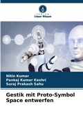 Cover: Gestik mit Proto-Symbol Space entwerfen - Verlag Unser Wissen