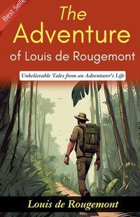 Enlarge image Cover: The Adventures of Louis de Rougemont - DD SALES AND DISTRIBUTORS