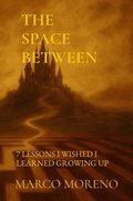Cover: THE SPACE BETWEEN - Mythologica Coaching & Consulting LLC