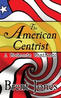 Cover: The American Centrist - Nonagon Books