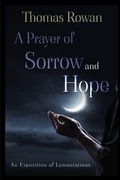 Cover: A Prayer of Sorrow and Hope - Thomas Rowan