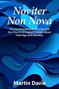 Cover: Noviter Non Nova: The Development of Doctrine and the Church of England Debate About Marriage and Sexuality - Gilead Books Publishing