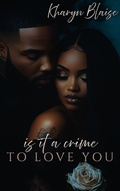 Cover: Is It a Crime to Love You - Kharyn Blaise