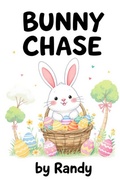 Cover: The Bunny Cahse (Childrens Books, #999) - Randy
