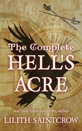 Cover: The Complete Hell's Acre - Lilith Saintcrow, LLC
