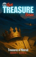 Cover: Treasures of Nimrud (GKP Lost Treasure Series 2, #10) - Grant Kelly Publications