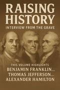 Cover: Raising History Interviews From The Grave Volume 1 - Gene Uhlig