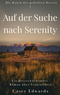 Cover: Auf der Suche nach Serenity (Die Ranch der geheilten Herzen, #1) - D and K Books