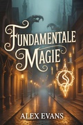 Cover: Fundamentale Magie (Die Ruinen von Gandarah, #1) - Thousand Tales
